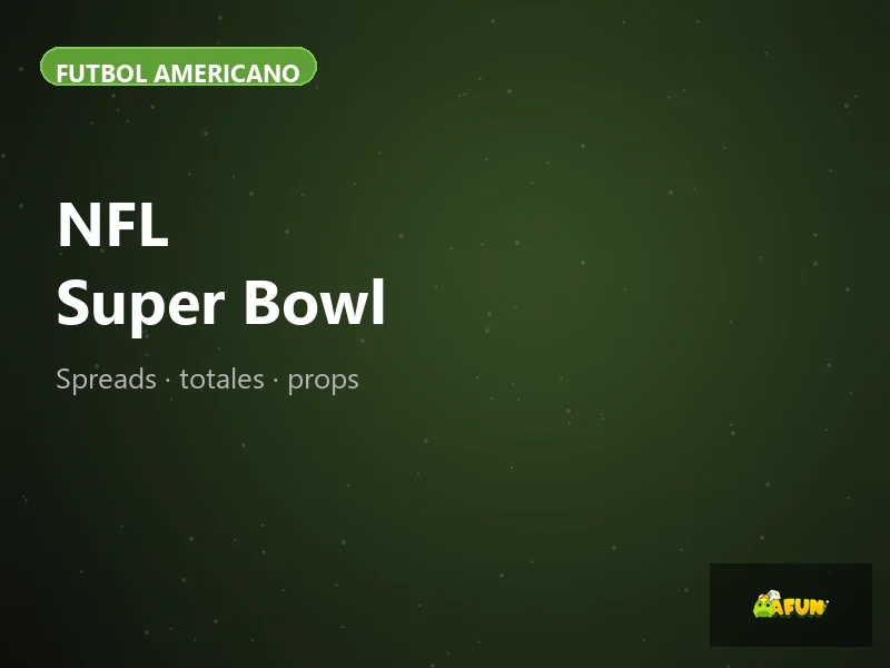 Apuestas NFL Super Bowl spreads totales props AFun México
